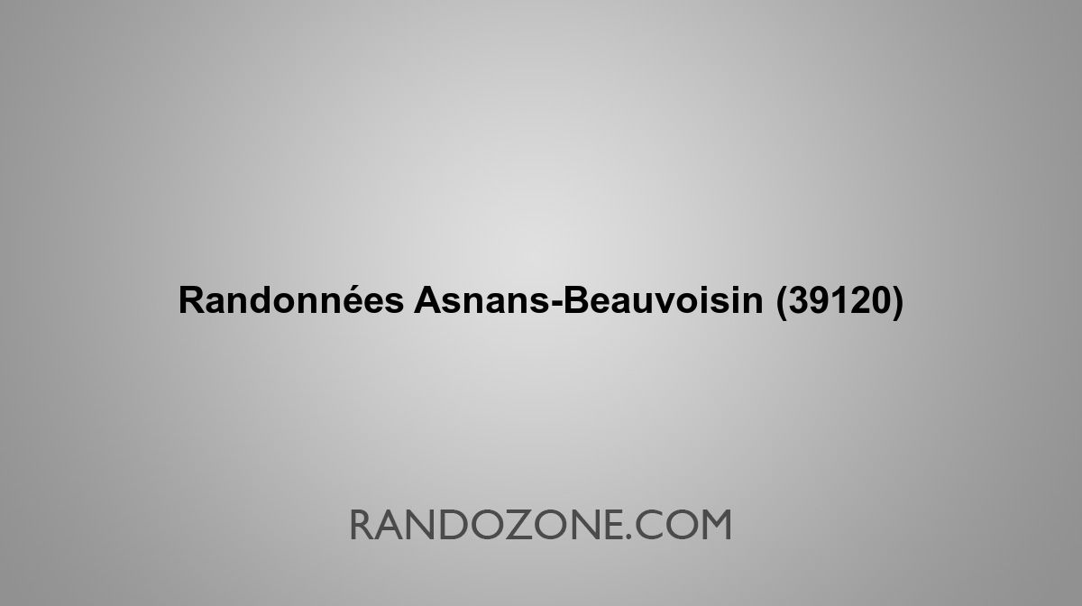 Randonnées AsnansBeauvoisin 39120 Topos et tracés GPS les meilleurs